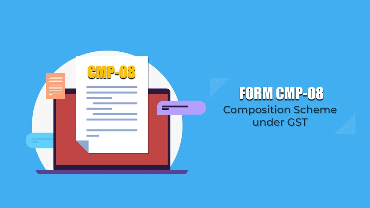 GST Return Filing in Composition Scheme (CMP-08)